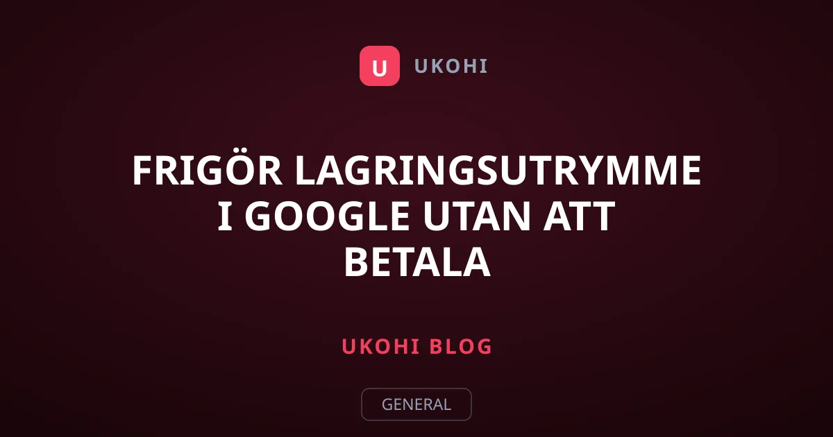 Frigör lagringsutrymme i Google utan att betala